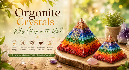 Orgonite Crystals - Why Shop with Us?